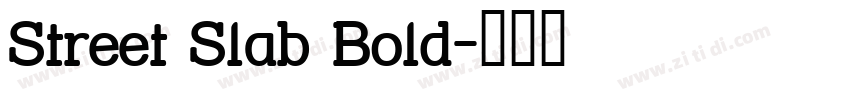 Street Slab Bold字体转换
